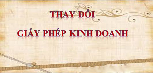 nhung-truong-hop-can-phai-thay-doi-giay-phep-kinh-doanh-1256