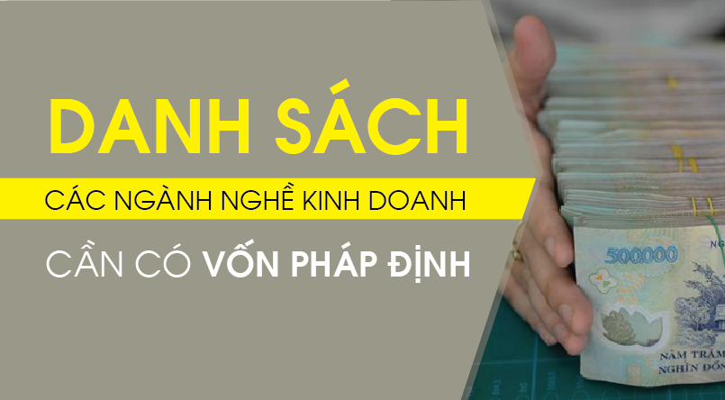 nganh-nghe-yeu-cau-von-phap-dinh-12005