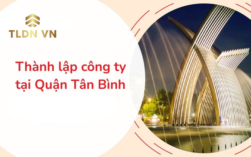 Bí quyết thành lập công ty tại quận Tân Bình TPHCM cực nhanh