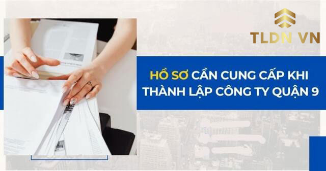 Hồ sơ cấp giấy chứng nhận doanh nghiệp tại quận 9 cần nhiều loại giấy tờ