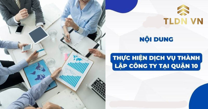 Những nội dung TLDN VN thực hiện trong quy trình thành lập doanh nghiệp tại quận 10