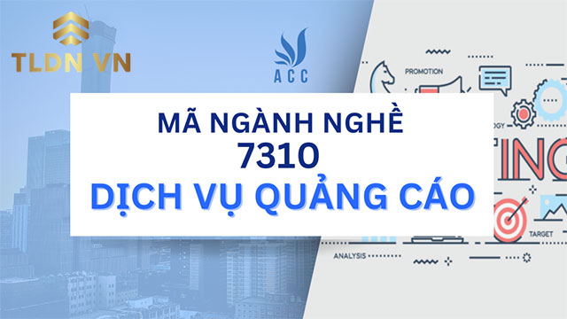 7310 - mã ngành nghề quảng cáo