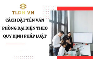 Đặt tên văn phòng đại diện tiếng Anh cần chú ý điều gì? 